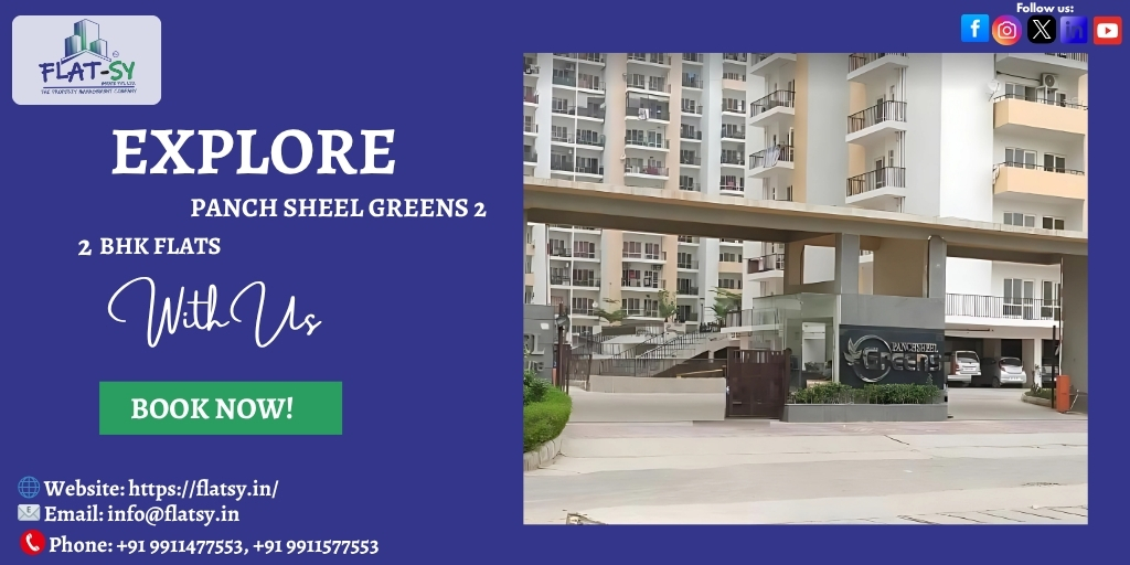 Searching for a 2 BHK Flat in Panchsheel Greens 2