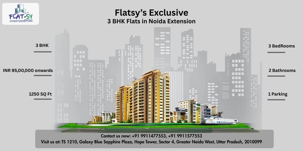 Flatsy’s Exclusive 3 BHK Flats in Noida Extension